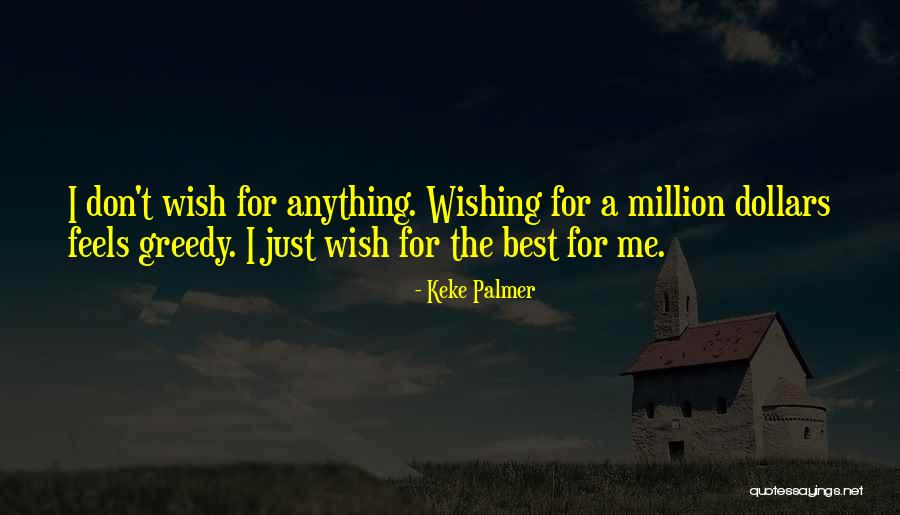 Wish The Best Quotes By Keke Palmer Wish The Best Quotes By Keke Palmer