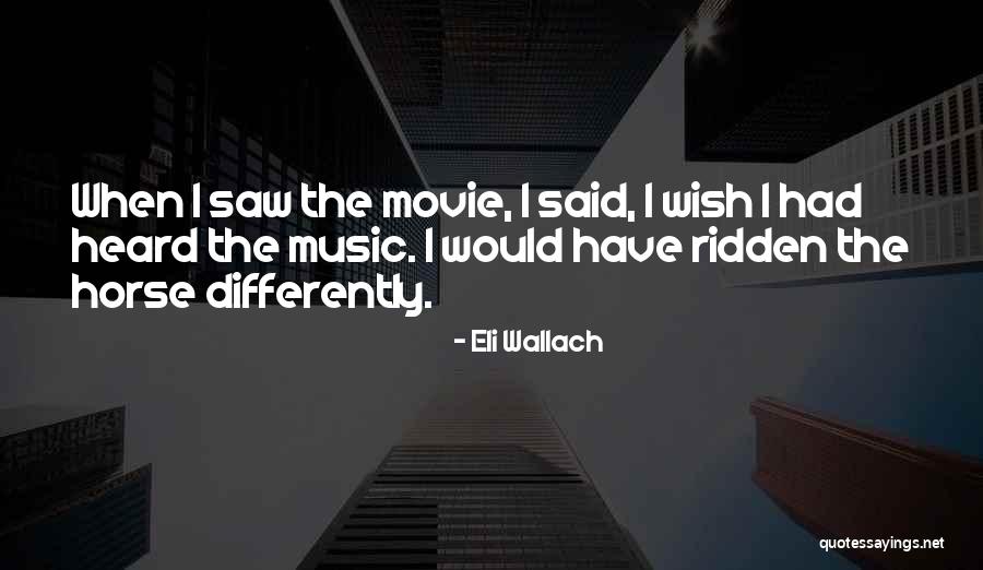 Wish The Movie Quotes By Eli Wallach Wish The Movie Quotes By Eli Wallach