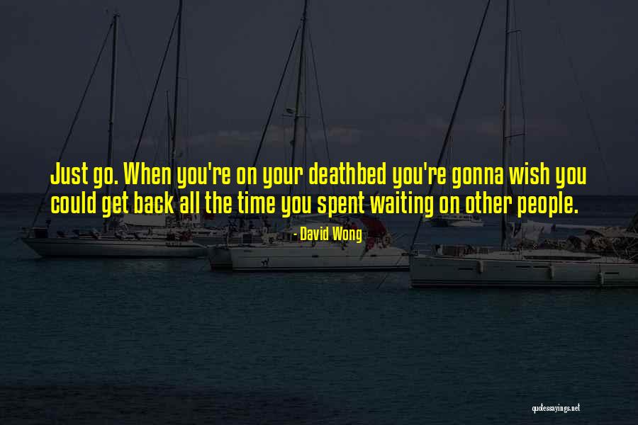 Wish The Quotes By David Wong Wish The Quotes By David Wong