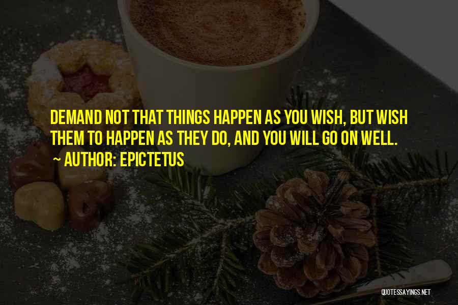 Wish Them Well Quotes By Epictetus