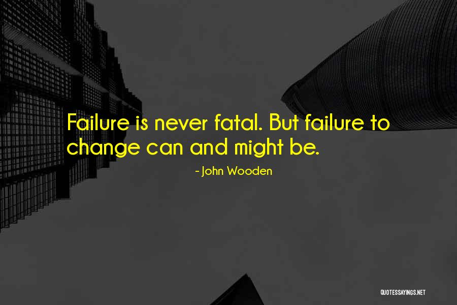 Wish Things Never Change Quotes By John Wooden