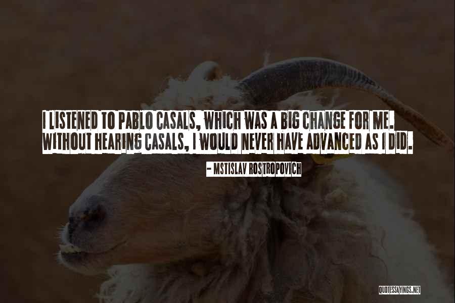 Wish Things Never Change Quotes By Mstislav Rostropovich Wish Things Never Change Quotes By Mstislav Rostropovich
