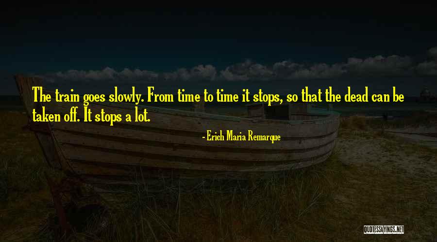 Wish Time Stops Quotes By Erich Maria Remarque