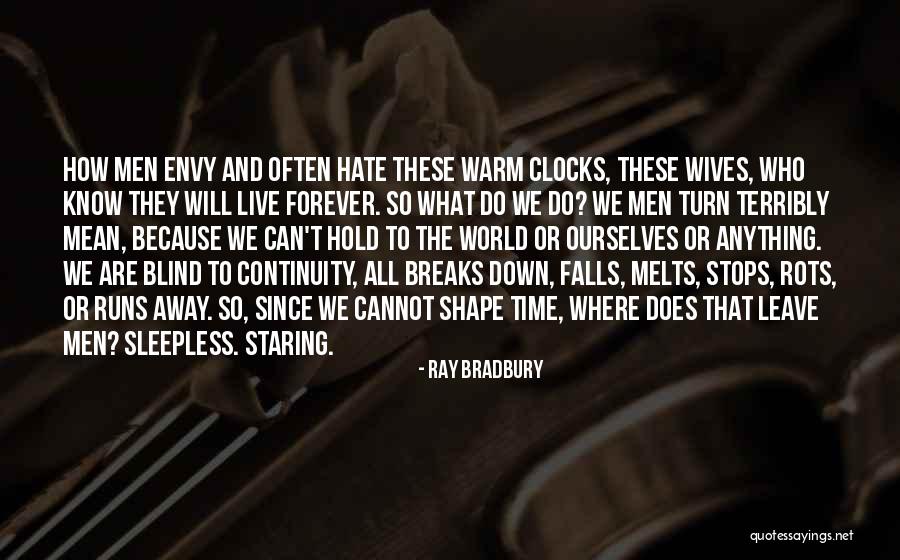 Wish Time Stops Quotes By Ray Bradbury Wish Time Stops Quotes By Ray Bradbury