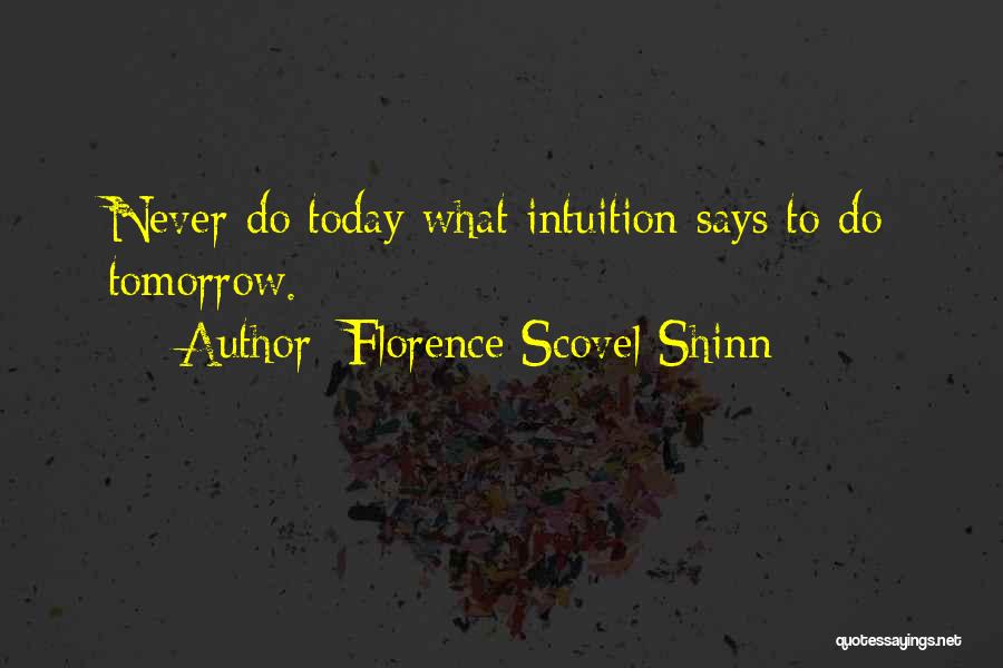 Wish Tomorrow Never Comes Quotes By Florence Scovel Shinn