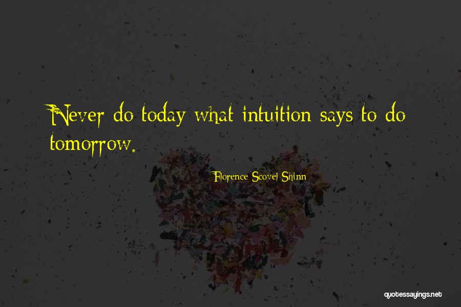 Wish Tomorrow Never Comes Quotes By Florence Scovel Shinn