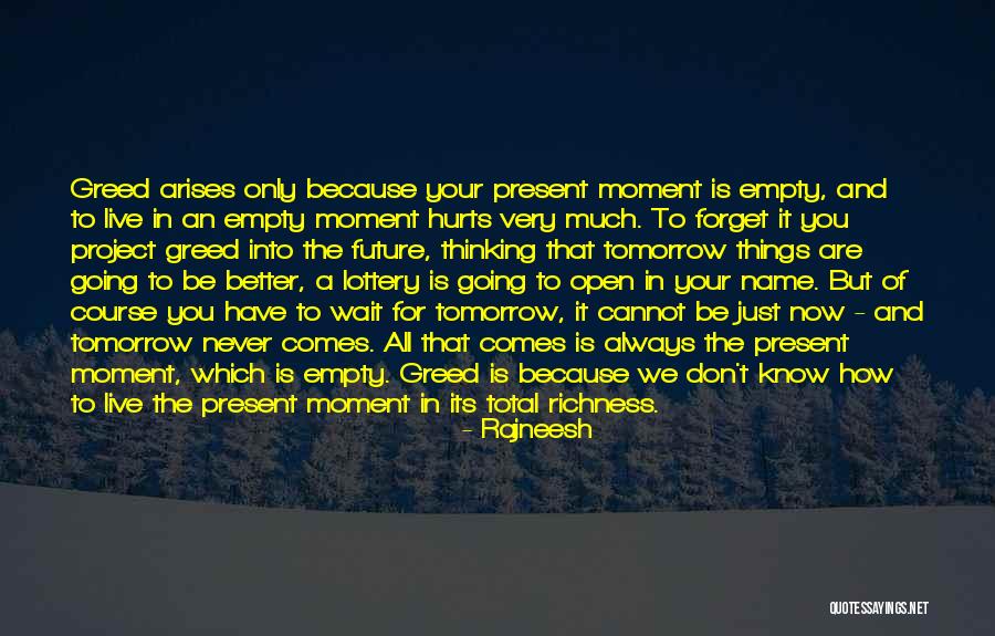 Wish Tomorrow Never Comes Quotes By Rajneesh