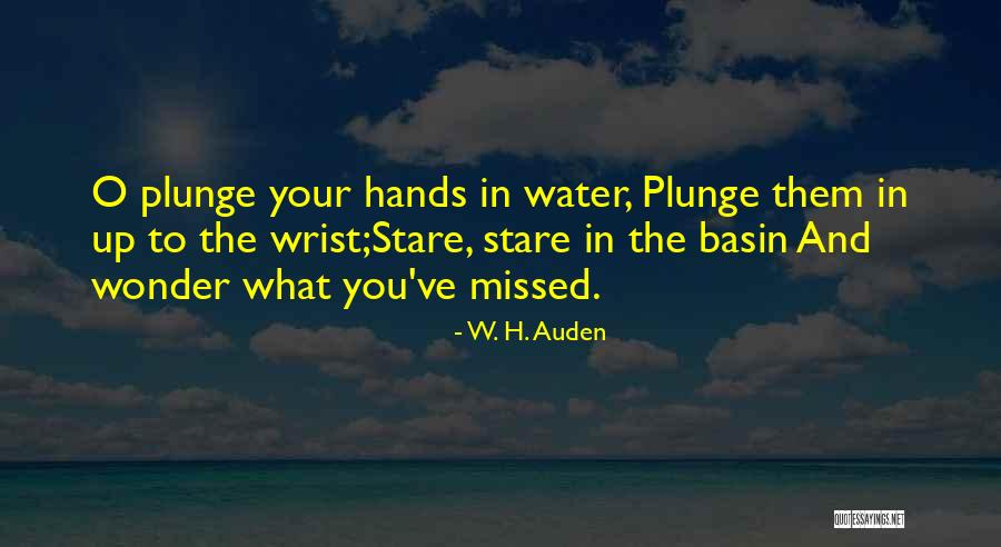 Wish U Missed Me Quotes By W. H. Auden Wish U Missed Me Quotes By W. H. Auden