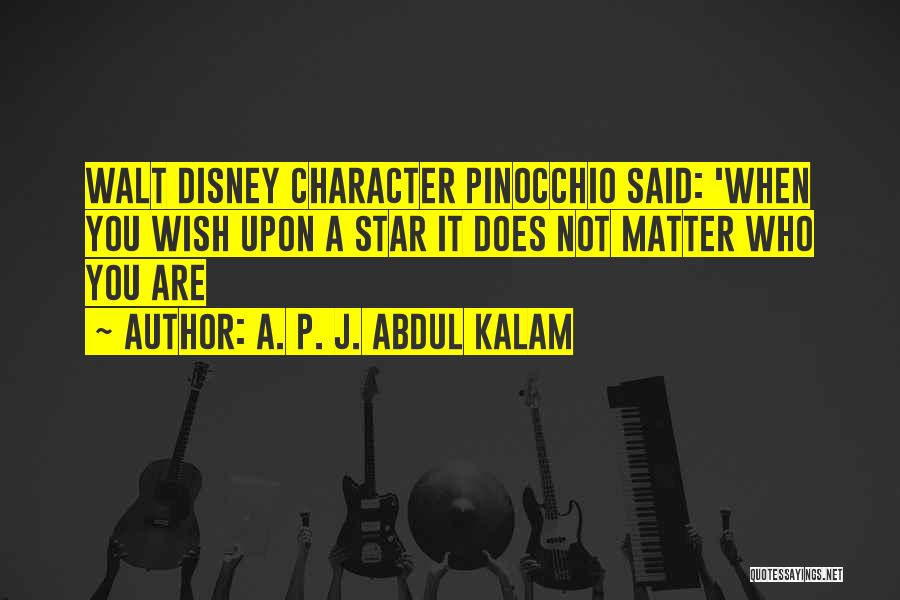 Wish Upon A Star Disney Quotes By A. P. J. Abdul Kalam