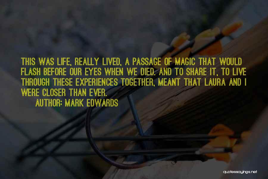 Wish We Lived Closer Quotes By Mark Edwards