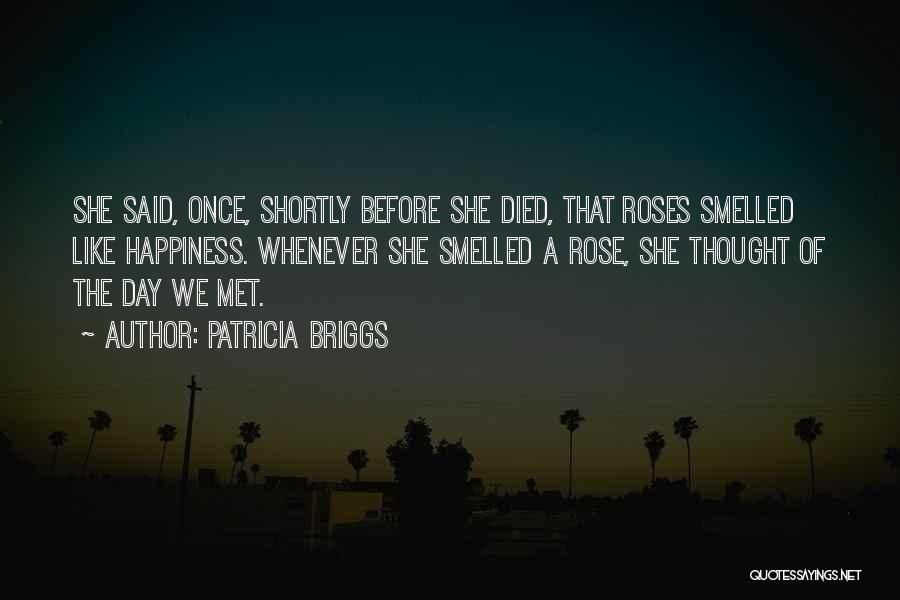 Wish We Met Before Quotes By Patricia Briggs