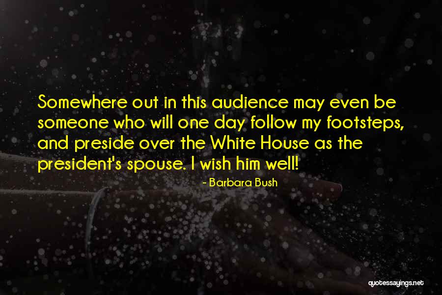 Wish Well Quotes By Barbara Bush Wish Well Quotes By Barbara Bush
