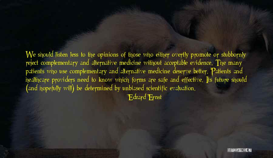 Wish You A Better Future Quotes By Edzard Ernst Wish You A Better Future Quotes By Edzard Ernst