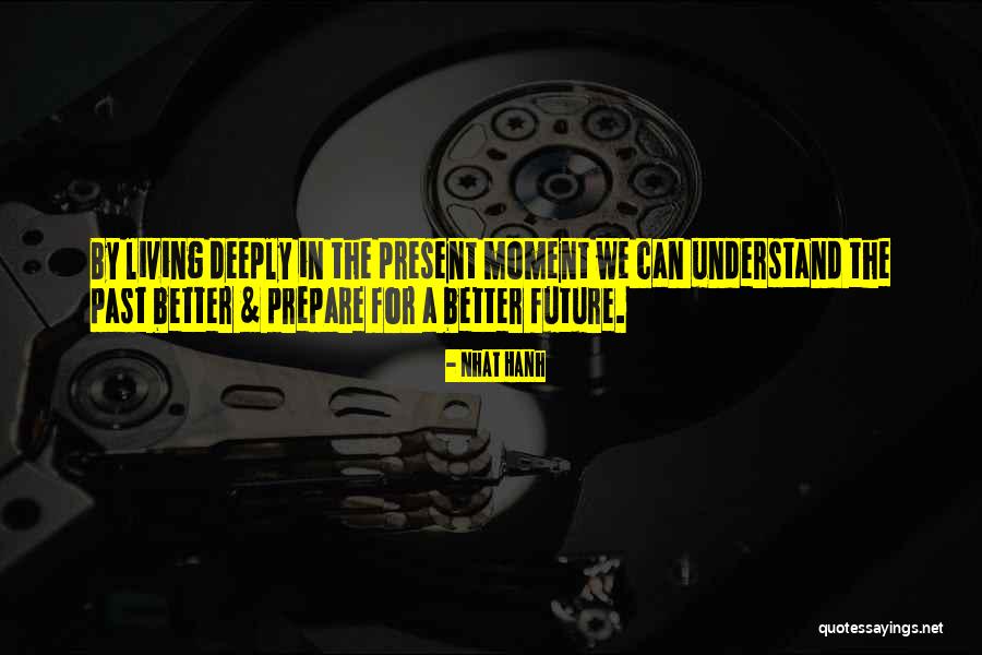Wish You A Better Future Quotes By Nhat Hanh Wish You A Better Future Quotes By Nhat Hanh