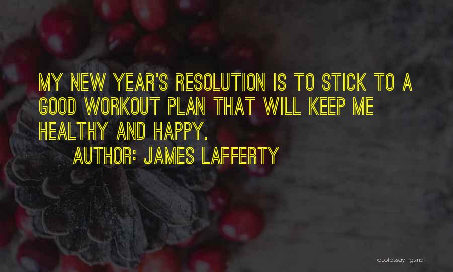 Wish You All Happy New Year Quotes By James Lafferty