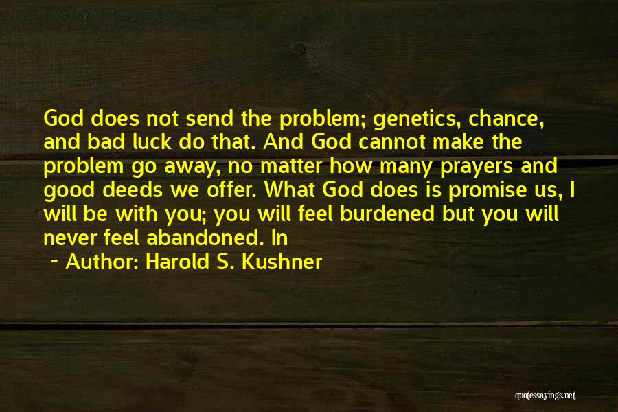 Wish You Bad Luck Quotes By Harold S. Kushner
