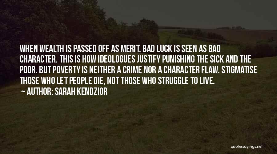 Wish You Bad Luck Quotes By Sarah Kendzior