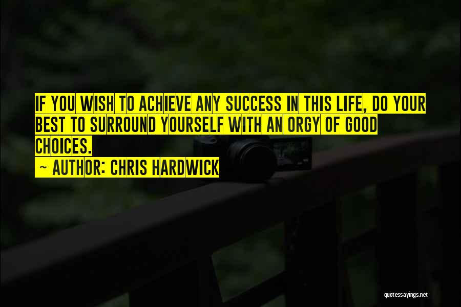 Wish You Best Quotes By Chris Hardwick