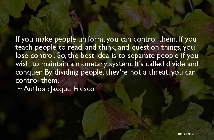 Wish You Best Quotes By Jacque Fresco