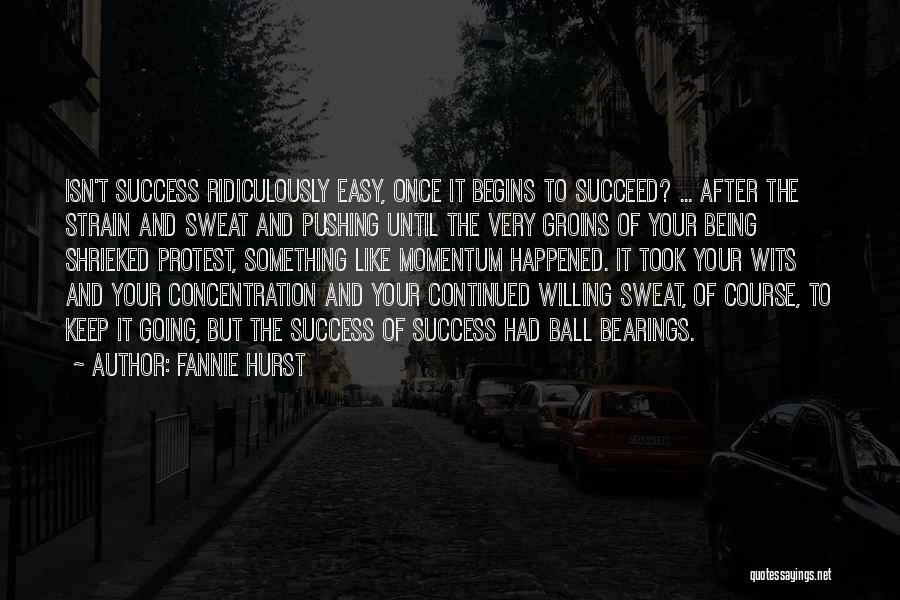 Wish You Continued Success Quotes By Fannie Hurst