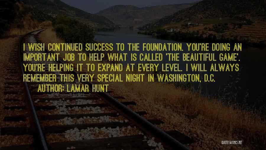 Wish You Continued Success Quotes By Lamar Hunt