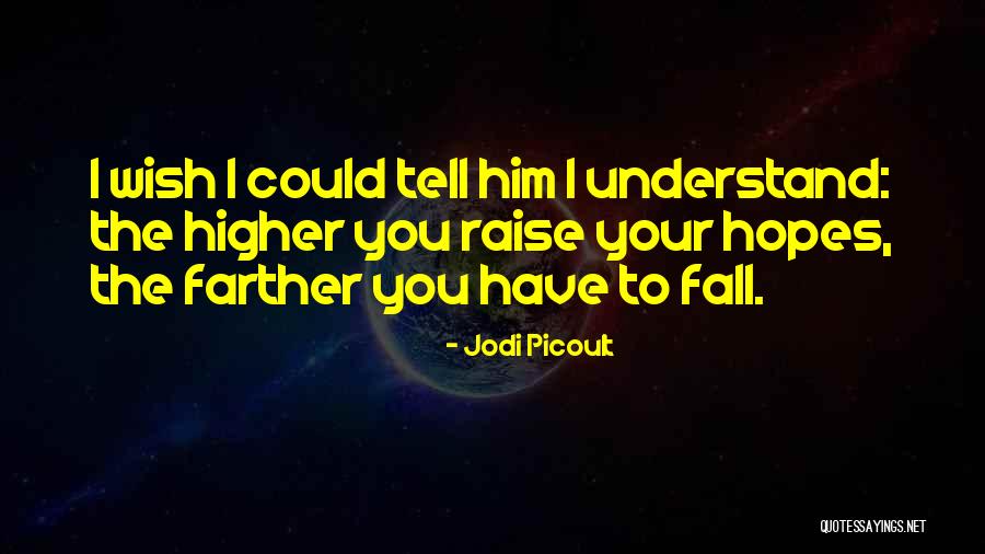 Wish You Could Understand Quotes By Jodi Picoult