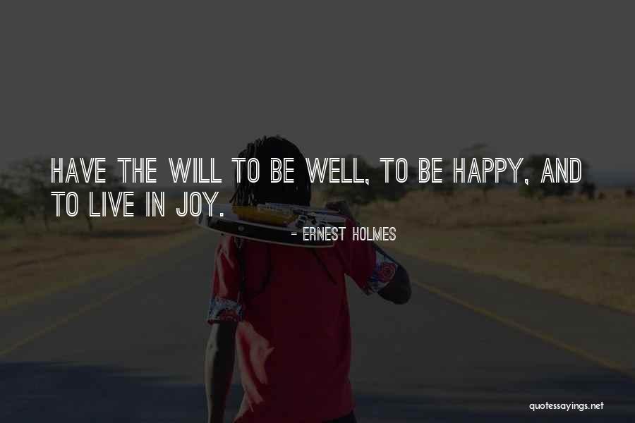 Wish You Happy Birthday Quotes By Ernest Holmes Wish You Happy Birthday Quotes By Ernest Holmes