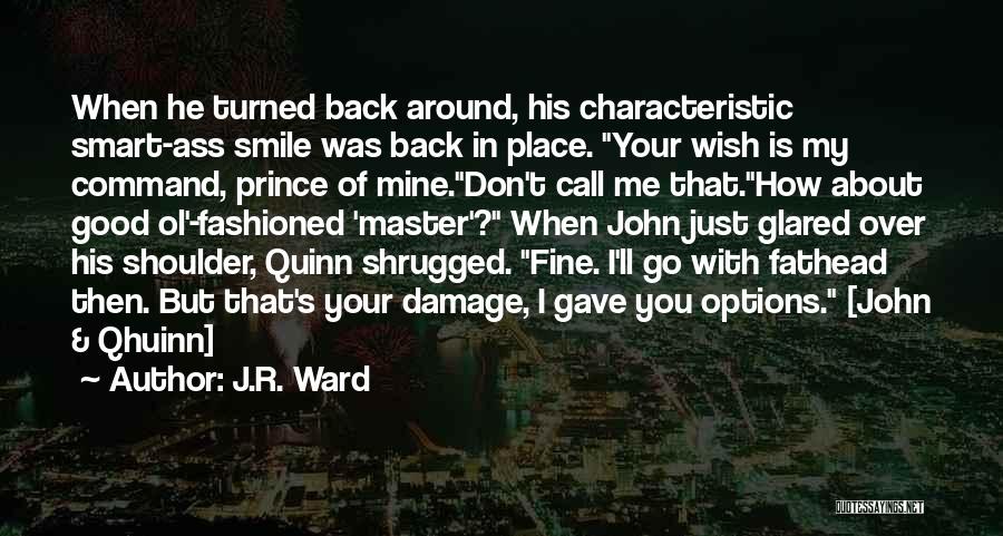 Wish You Mine Quotes By J.R. Ward