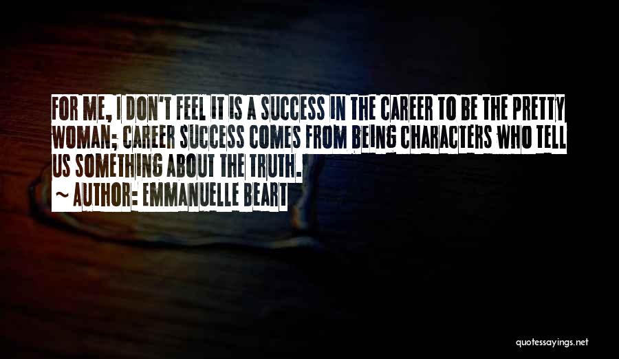 Wish You Success In Your Career Quotes By Emmanuelle Beart