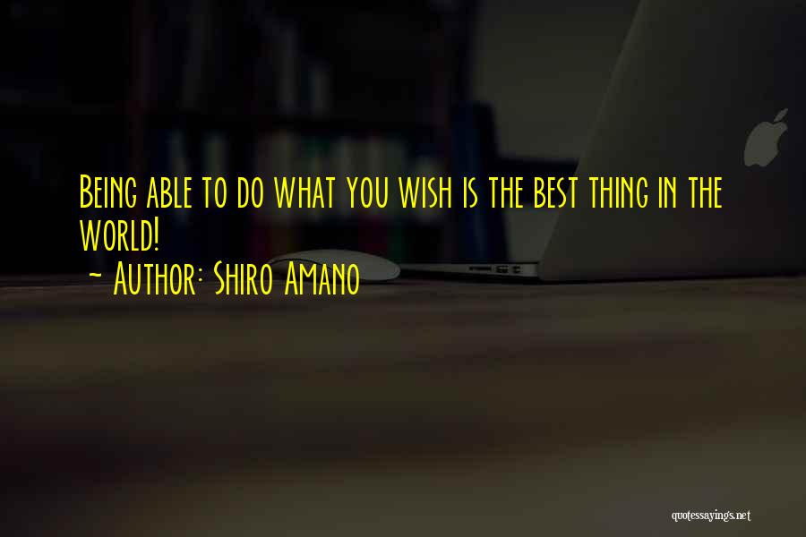 Wish You The Best Quotes By Shiro Amano