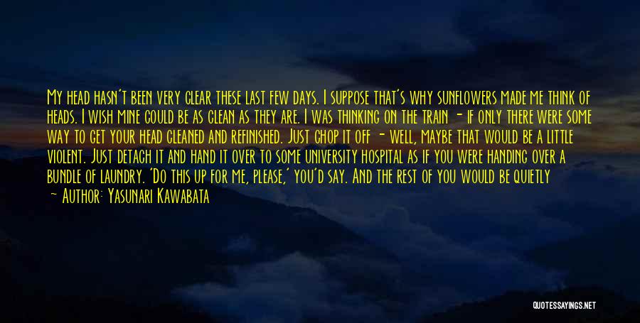 Wish You Think Of Me Quotes By Yasunari Kawabata