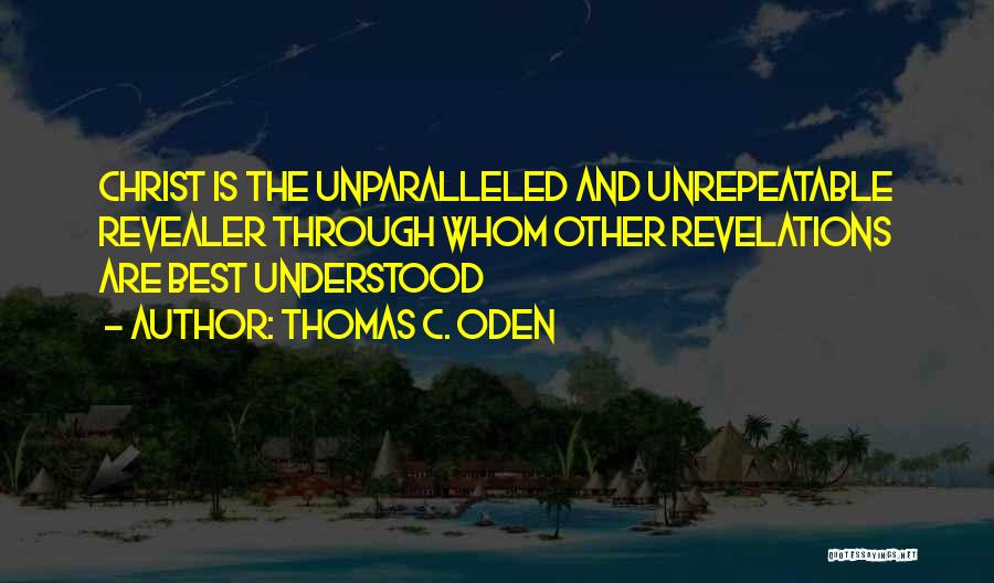 Wish You Understood Me Quotes By Thomas C. Oden