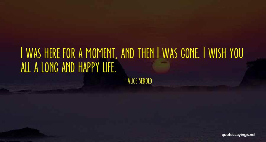 Wish You Was Here Quotes By Alice Sebold Wish You Was Here Quotes By Alice Sebold