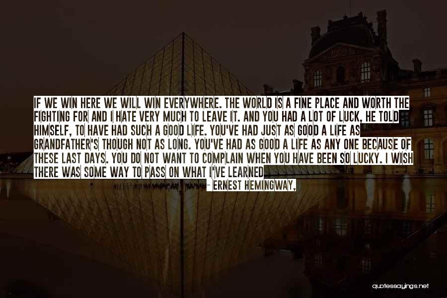 Wish You Was Here Quotes By Ernest Hemingway, Wish You Was Here Quotes By Ernest Hemingway,