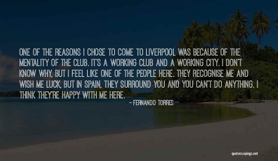 Wish You Was Here Quotes By Fernando Torres Wish You Was Here Quotes By Fernando Torres