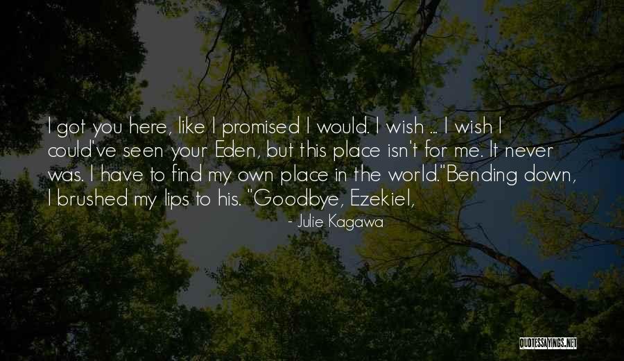 Wish You Was Here Quotes By Julie Kagawa Wish You Was Here Quotes By Julie Kagawa