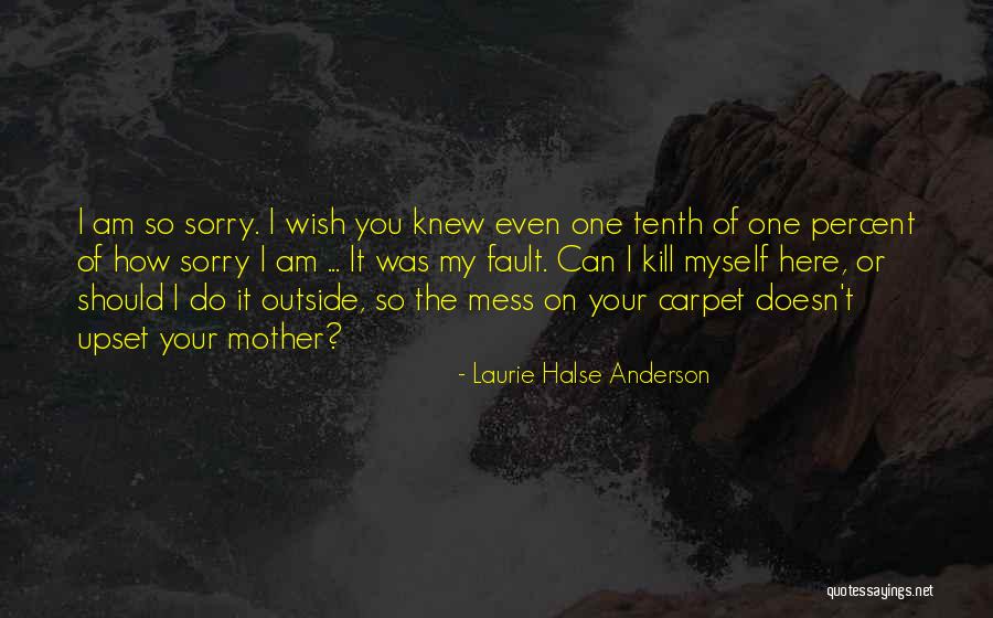 Wish You Was Here Quotes By Laurie Halse Anderson Wish You Was Here Quotes By Laurie Halse Anderson