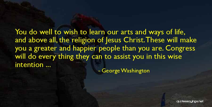 Wish You Well In Life Quotes By George Washington Wish You Well In Life Quotes By George Washington