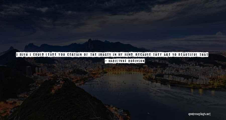Wish You Well In Life Quotes By Marilynne Robinson Wish You Well In Life Quotes By Marilynne Robinson