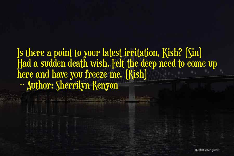 Wish You Were Here Death Quotes By Sherrilyn Kenyon