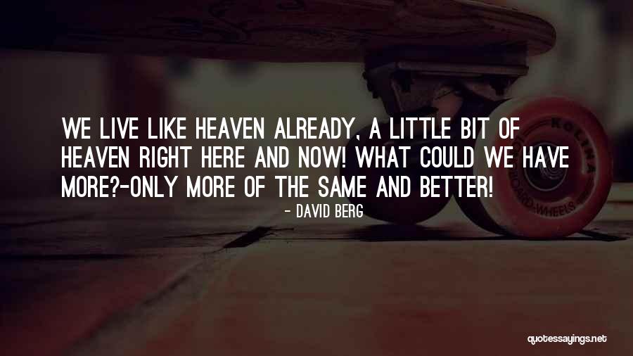 Wish You Were Here Right Now Quotes By David Berg Wish You Were Here Right Now Quotes By David Berg