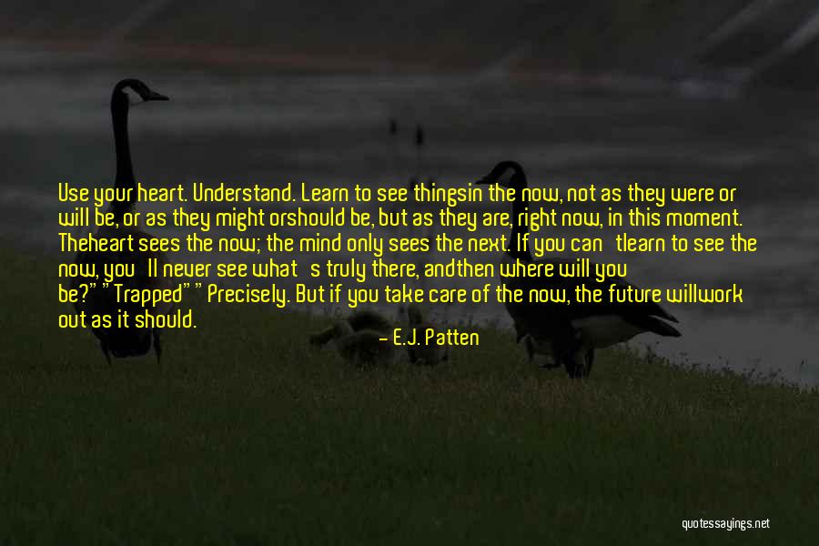Wish You Were Here Right Now Quotes By E.J. Patten Wish You Were Here Right Now Quotes By E.J. Patten