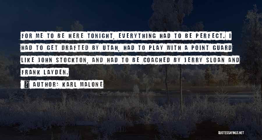 Wish You Were Here Tonight Quotes By Karl Malone