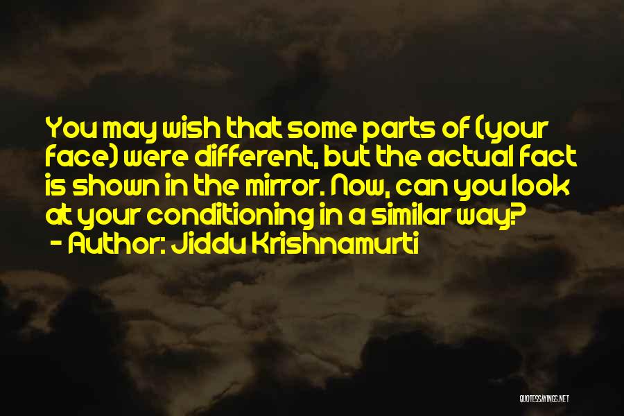 Wish You Were Quotes By Jiddu Krishnamurti