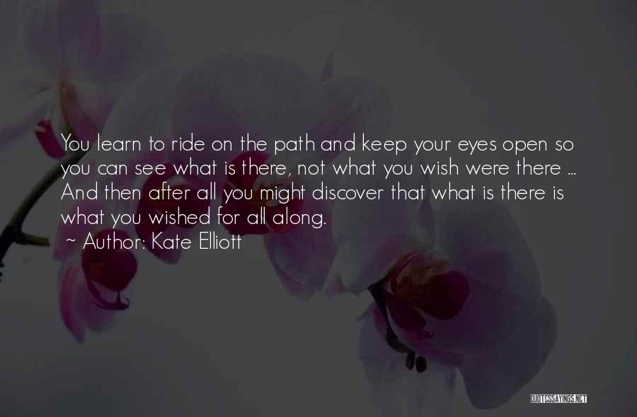 Wish You Were There Quotes By Kate Elliott