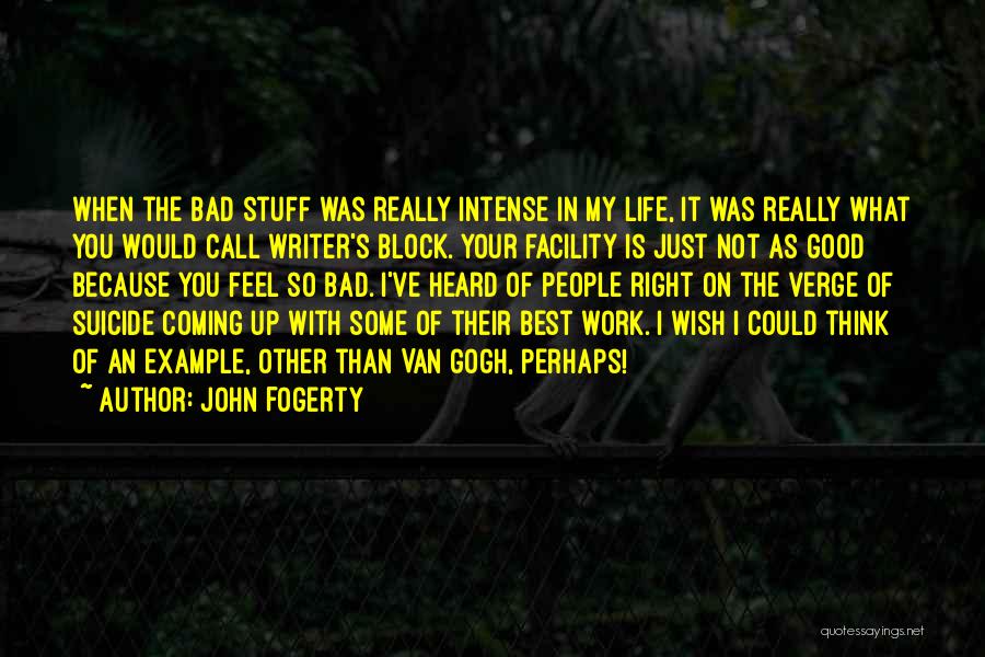 Wish You Would Call Quotes By John Fogerty