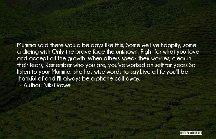 Wish You Would Call Quotes By Nikki Rowe