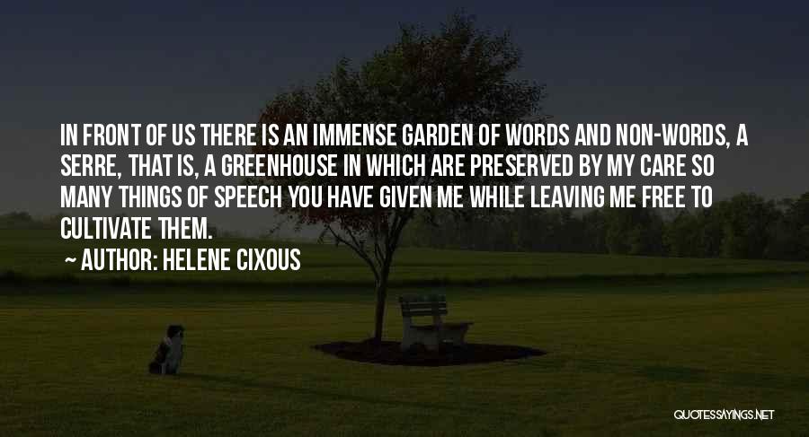 Wish You Would Care More Quotes By Helene Cixous