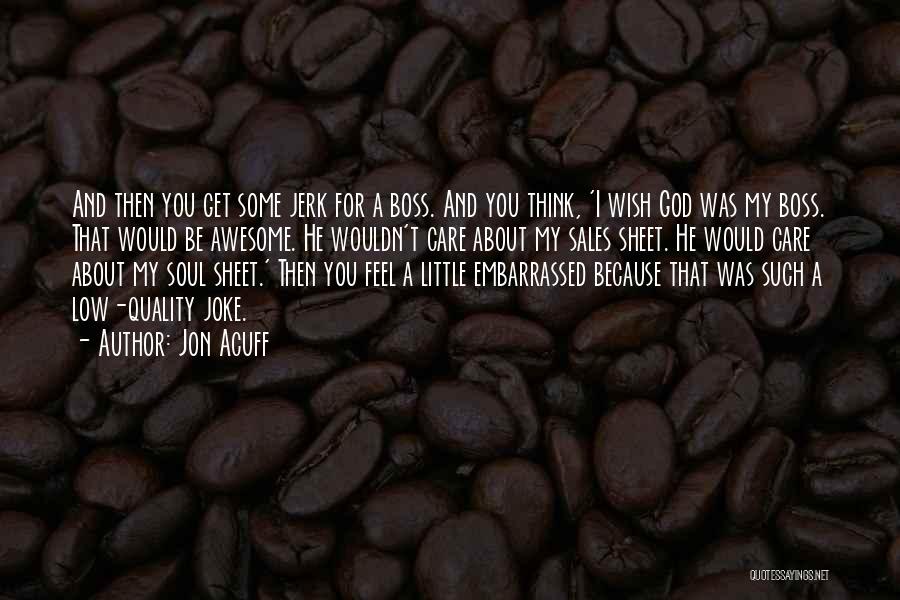 Wish You Would Care Quotes By Jon Acuff