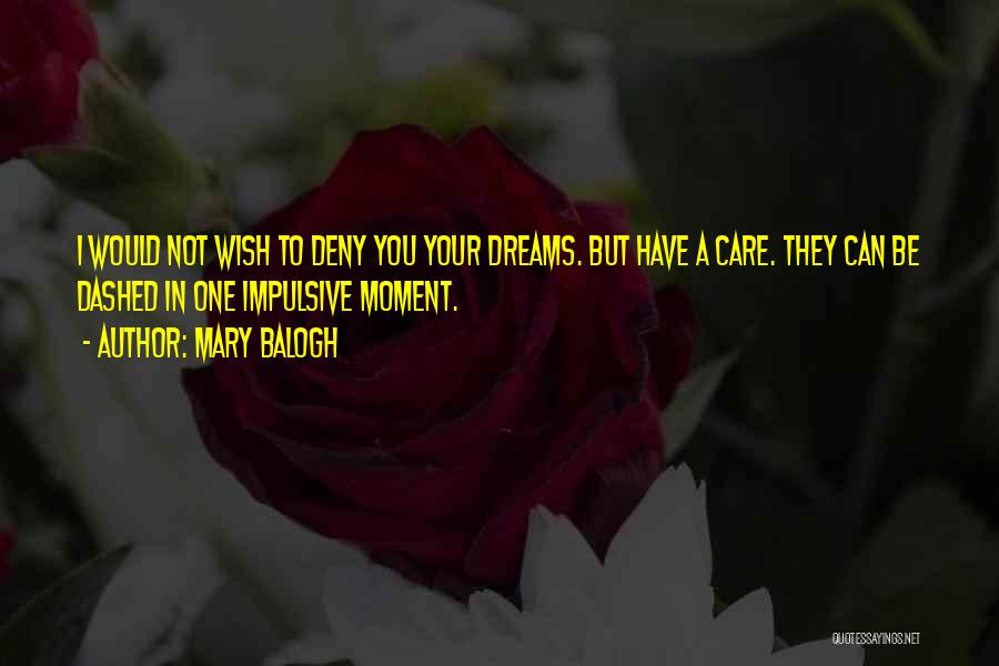 Wish You Would Care Quotes By Mary Balogh